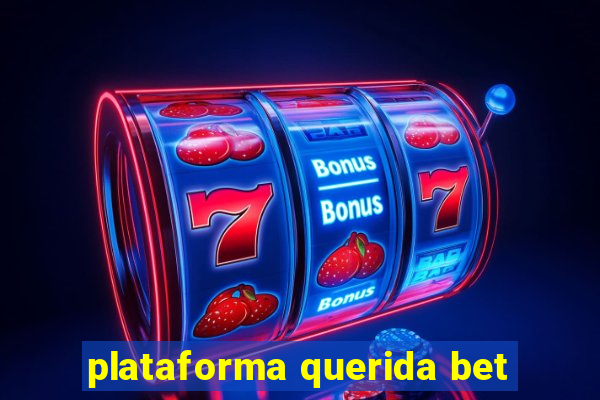 plataforma querida bet